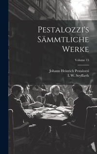 Abbildung von: Pestalozzi's Saemmtliche Werke; Volume 15 - Legare Street Press