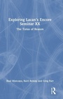 Cover: Exploring Lacan's Encore Seminar XX - Routledge