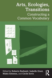 Enlarge image Cover: Arts, Ecologies, Transitions - Routledge