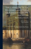 Cover: The Cymry Of '76, Or, Welshmen And Their Descendants Of The American Revolution - Legare Street Press