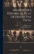 Cover: Shakespere's Historical Play Of Henry The Fifth - Legare Street Press