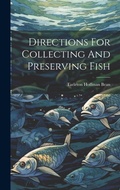 Cover: Directions For Collecting And Preserving Fish - Legare Street Press