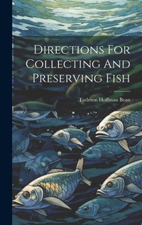 Enlarge image Cover: Directions For Collecting And Preserving Fish - Legare Street Press
