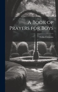 Cover: A Book of Prayers for Boys - Legare Street Press