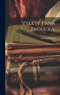 Cover: Vylety Pana Broucka. - Legare Street Press