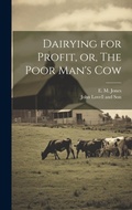 Cover: Dairying for Profit, or, The Poor Man's Cow - Legare Street Press