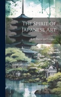Cover: The Spirit of Japanese Art - Legare Street Press
