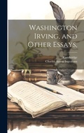Cover: Washington Irving, and Other Essays, - Legare Street Press