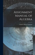 Cover: Assignment Manual of Algebra - Legare Street Press