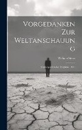 Cover: Vorgedanken Zur Weltanschauung - Legare Street Press