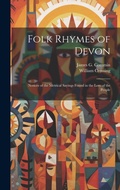 Cover: Folk Rhymes of Devon; Notices of the Metrical Sayings Found in the Lore of the People - Legare Street Press