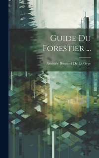 Abbildung von: Guide Du Forestier ... - Legare Street Press