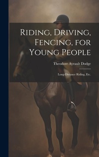 Abbildung von: Riding, Driving, Fencing, for Young People - Legare Street Press