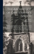 Cover: The Archbishop of Canterbury's Speech - Legare Street Press