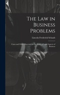 Cover: The Law in Business Problems - Legare Street Press