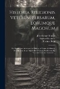 Cover: Historia Religionis Veterum Persarum, Eorumque Magorum - Legare Street Press