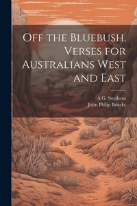 Abbildung von: Off the Bluebush. Verses for Australians West and East - Legare Street Press