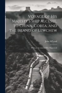 Abbildung von: Voyage of His Majesty's Ship Alceste, to China, Corea, and the Island of Lewchew - Legare Street Press