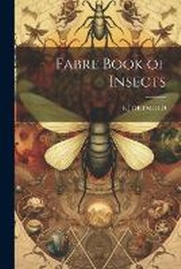 Enlarge image Cover: Fabre Book of Insects - Legare Street Press