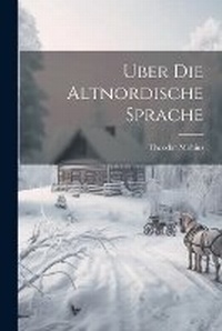 Abbildung von: Uber Die Altnordische Sprache - Legare Street Press