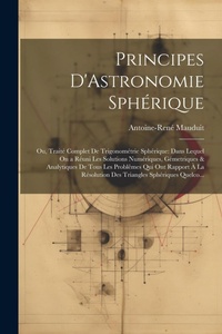 Abbildung von: Principes D'Astronomie Spherique - Legare Street Press