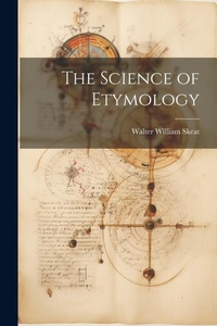 Abbildung von: The Science of Etymology - Legare Street Press