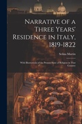 Cover: Narrative of a Three Years' Residence in Italy, 1819-1822 - Legare Street Press