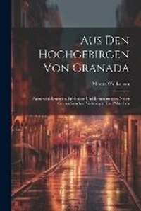 Abbildung von: Aus Den Hochgebirgen Von Granada - Legare Street Press