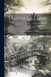 Abbildung von: L'empire De Chine - Legare Street Press