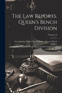 Abbildung von: The Law Reports. Queen's Bench Division; Volume 24 - Legare Street Press