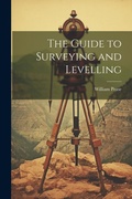 Cover: The Guide to Surveying and Levelling - Legare Street Press
