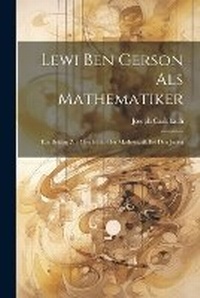 Abbildung von: Lewi Ben Gerson Als Mathematiker - Legare Street Press