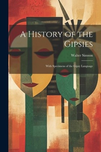 Enlarge image Cover: A History of the Gipsies - Legare Street Press