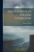 Cover: The Dialogue in English Literature - Legare Street Press