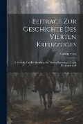 Cover: Beitraege Zur Geschichte Des Vierten Kreuzzuges - Legare Street Press
