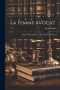 Cover: La Femme Avocat - Legare Street Press