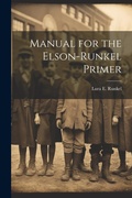 Cover: Manual for the Elson-Runkel Primer - Legare Street Press
