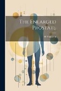 Cover: The Enlarged Prostate - Legare Street Press