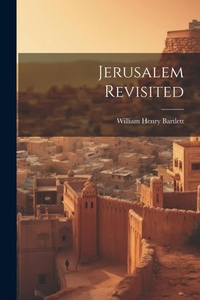 Abbildung von: Jerusalem Revisited - Legare Street Press