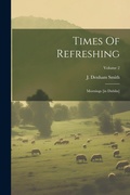 Cover: Times Of Refreshing - Legare Street Press