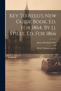 Cover: Key To Reed's New Guide Book. Ed. For 1864. By J.j. Stiles. Ed. For 1866 - Legare Street Press