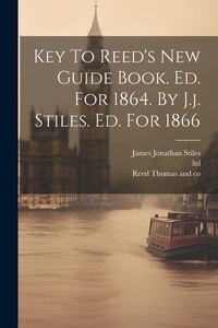 Enlarge image Cover: Key To Reed's New Guide Book. Ed. For 1864. By J.j. Stiles. Ed. For 1866 - Legare Street Press