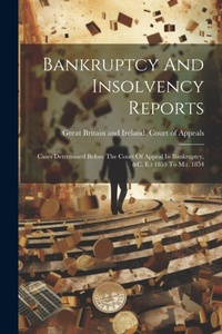 Abbildung von: Bankruptcy And Insolvency Reports - Legare Street Press