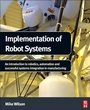 Cover: Implementation of Robot Systems - Butterworth-Heinemann