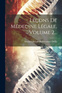Abbildung von: Lecons De Medecine Legale, Volume 2... - Legare Street Press