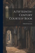 Cover: A Fifteenth-Century Courtesy Book - Legare Street Press