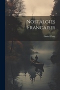 Cover: Nostalgies Francaises - Legare Street Press