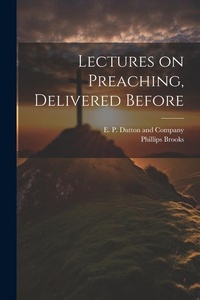 Enlarge image Cover: Lectures on Preaching, Delivered Before - Legare Street Press