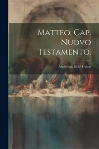 Bild: Matteo, Cap. Nuovo Testamento. - Legare Street Press