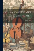 Cover: Chansons de mer et d'outre mer - Legare Street Press